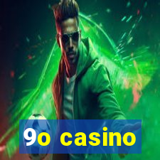 9o casino